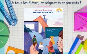 Brochure « Épilepsie et scolarité »